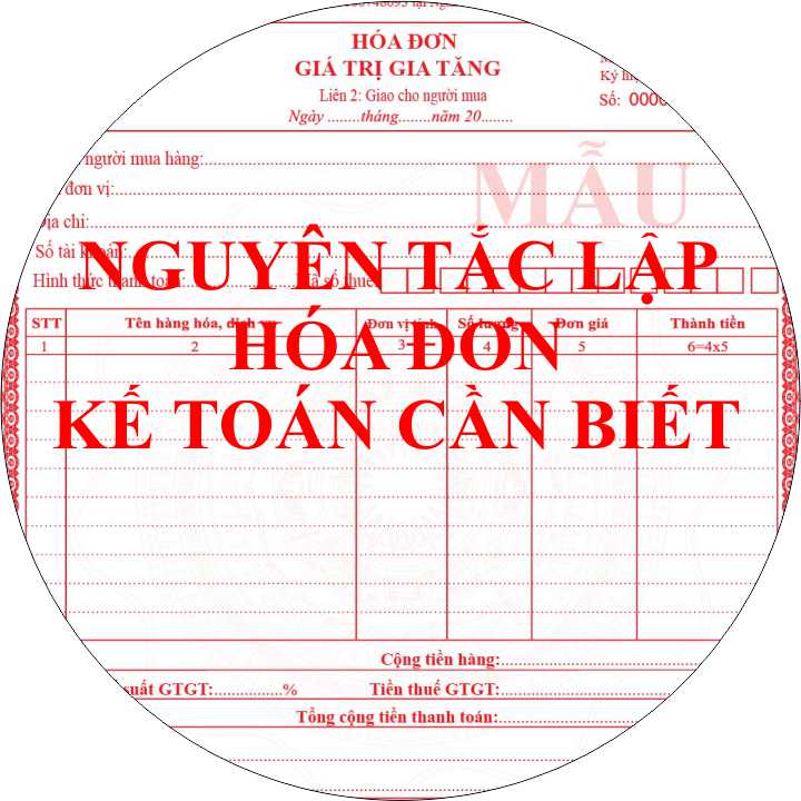 Nguyên tắc lập hóa đơn kế toán cần biết