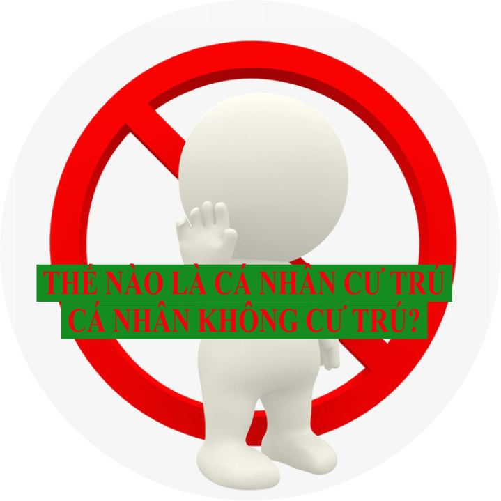 Thế nào là cá nhân cư trứ, cá nhân không cư trú?